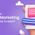 What is SMS Marketing, and how to start?